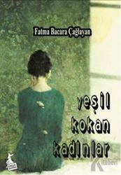 Yeşil Kokan Kadınlar