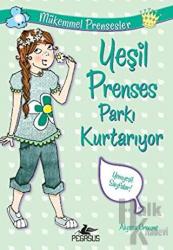 Yeşil Prenses Parkı Kurtarıyor