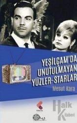 Yeşilçam'da Unutulmayan Yüzler - Starlar