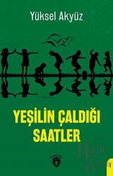 Yeşilin Çaldığı Saatler