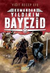 Yıldırım Bayezid: Kumandan 7