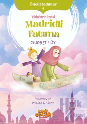 Yıldızların İzcisi Madridli Fatıma - Öncü Kadınlar 4