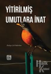 Yitirilmiş Umutlara İnat