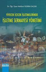 Yiyecek İçecek İşletmelerinde İşletme Sermayesi Yönetimi