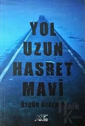 Yol Uzun Hasret Mavi