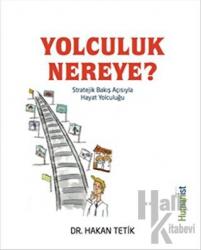 Yolculuk Nereye?