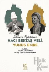 Yolumuzu Aydınlatanlar Hacı Bektaş Veli, Yunus Emre