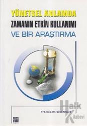 Yönetsel Anlamda Zamanın Etkin Kullanımı ve Bir Araştırma