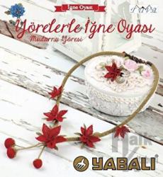 Yörelerle İğne Oyası - Mudurnu Yöresi