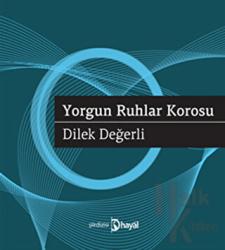 Yorgun Ruhlar Korosu