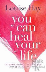 You Can Heal Your Life