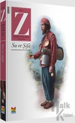 Z Dergisi Su ve Şifa: Tematik Mevsimlik Kültür, Sanat, Şehir Dergisi Sayı: 2