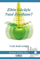 Zihin Gücüyle Nasıl Zayıflanır?