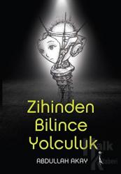 Zihinden Bilince Yolculuk