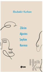 Zikrim Ağustos Şeyhim Karınca