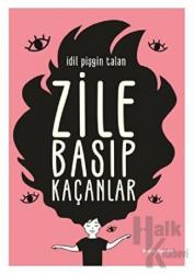 Zile Basıp Kaçanlar