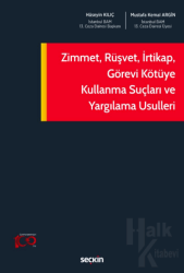 Zimmet, Rüşvet, İrtikap, Görevi Kötüye Kullanma Suçları ve Yargılama Usulleri