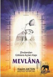 Zindandan Göklere Açılan Kapı - Mevlana