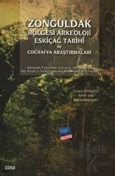 Zonguldak Bölgesi Arkeoloji Eskiçağ Tarihi ve Coğrafya Araştırmaları