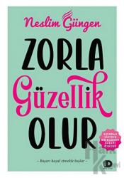 Zorla Güzellik Olur