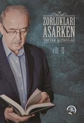 Zorlukları Aşarken 1. Cilt (Ciltli)