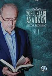 Zorlukları Aşarken 1 Cilt (Karton Kapak)