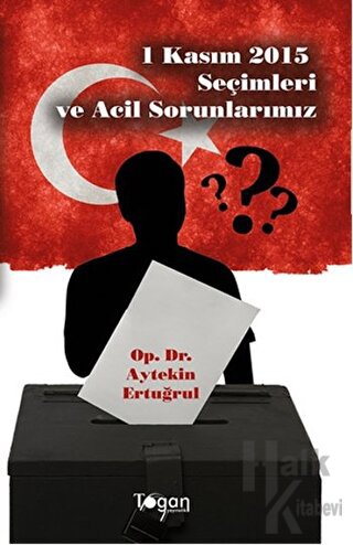 1 Kasım 2015 Seçimleri ve Acil Sorunlarımız