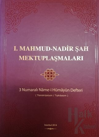 1.Mahmud - Nadir Şah Mektuplaşmaları (Ciltli)