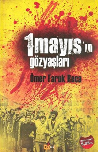 1 Mayıs’ın Gözyaşları