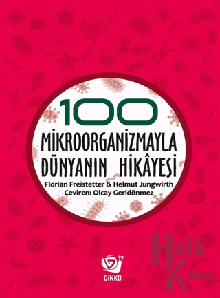 100 Mikroorganizmayla Dünyanın Hikayesi