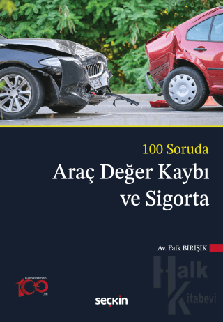 100 Soruda Araç Değer Kaybı ve Sigorta