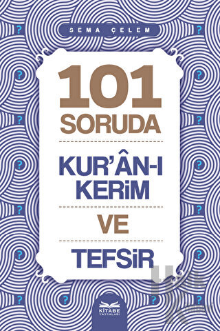 101 Soruda Kur’ân-ı Kerim ve Tefsir - Halkkitabevi