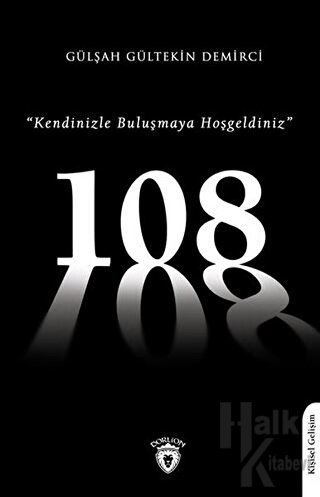 108 "Kendinizle Buluşmaya Hoşgeldiniz"