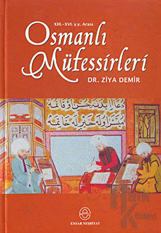 13.-16. y.y. Arası Osmanlı Müfessirleri (Ciltli)