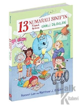 13 Numaralı Sınıf'ın Felaket Getiren Sihirli Dilekleri