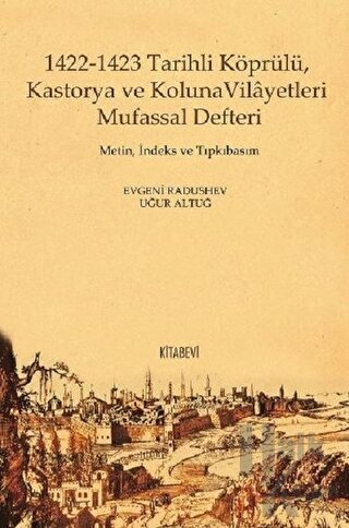 1422-1423 Tarihli Köprülü Kastorya ve Koluna Vilayetleri Mufassal Defteri (Ciltli)