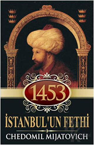 1453 İstanbul’un Fethi