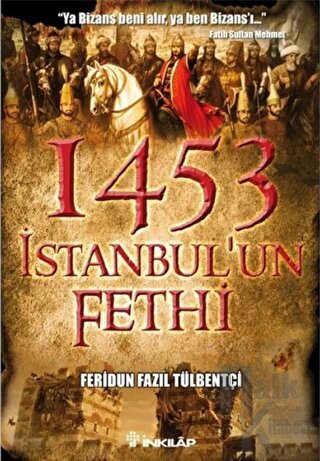 1453 İstanbul’un Fethi