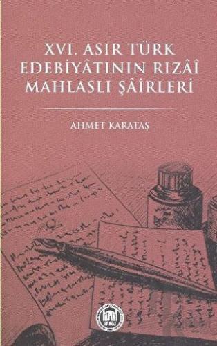 16. Asır Türk Edebiyatının Rızai Mahlaslı Şairleri