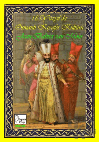 18. Yüzyıl’da Osmanlı Kıyafet Kültürü - Halkkitabevi