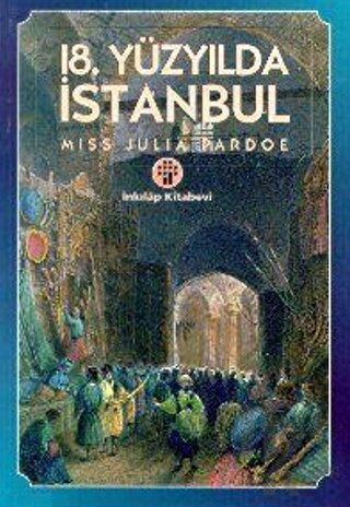 18. Yüzyılda İstanbul - Halkkitabevi