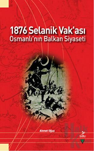 1876 Selanik Vak'ası Osmanlı'nın Balkan Siyaseti - Halkkitabevi