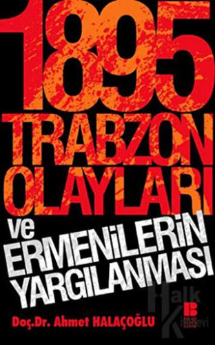 1895 Trabzon Olayları ve Ermenilerin Yargılanması