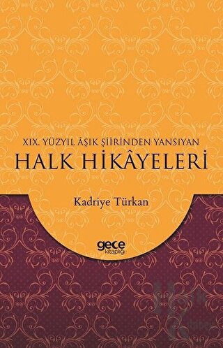 19. Yüzyıl Aşık Şiirinden Yansıyan Halk Hikayeleri