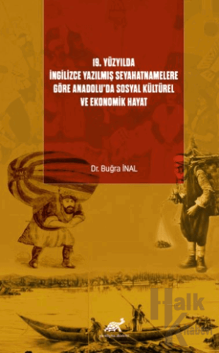 19. Yüzyılda İngilizce Yazılmış Seyahatnamelere Göre Anadolu’da Sosyal