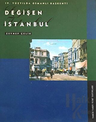 19. Yüzyılda Osmanlı Başkenti Değişen İstanbul