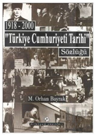 1918-2000 "Türkiye Cumhuriyeti Tarihi" Sözlüğü