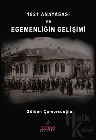 1921 Anayasası ve Egemenliğin Gelişimi