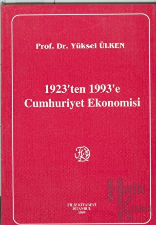 1923'ten 1993'e Cumhuriyet Ekonomisi