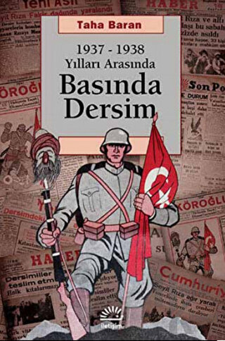 1937 - 1938 Yılları Arasında Basında Dersim